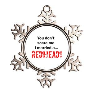 You Don't Scare I Married A Redhead! Metallic Star Ornament