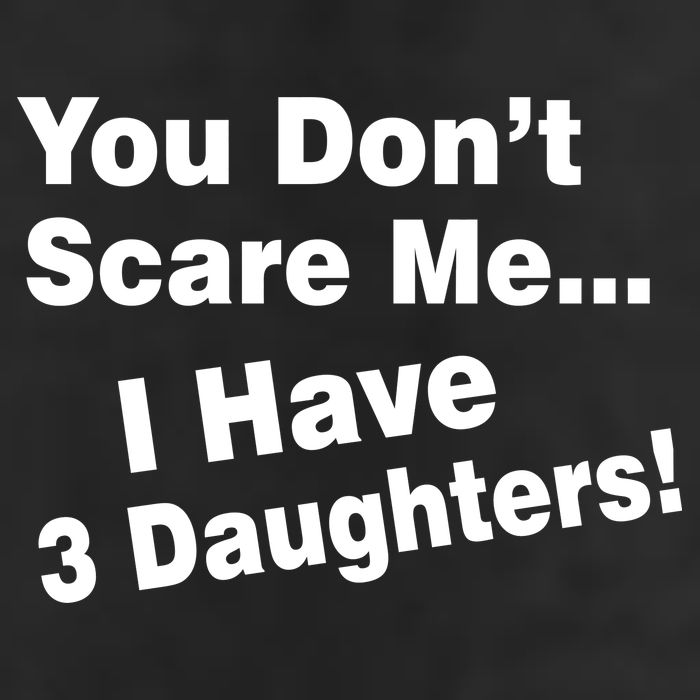 You Don't Scare Me I Have 3 Daughters 15oz Campfire Ceramic Mug