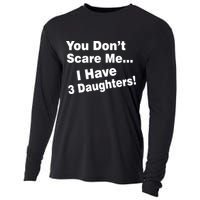 You Don't Scare Me I Have 3 Daughters Cooling Performance Long Sleeve Crew