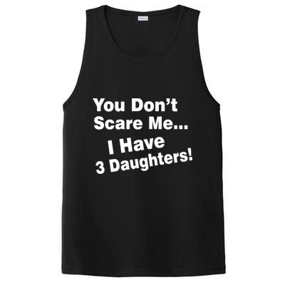 You Don't Scare Me I Have 3 Daughters PosiCharge Competitor Tank