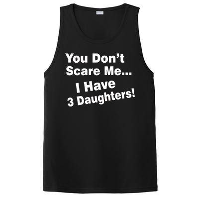 You Don't Scare Me I Have 3 Daughters PosiCharge Competitor Tank