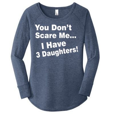 You Don't Scare Me I Have 3 Daughters Women's Perfect Tri Tunic Long Sleeve Shirt