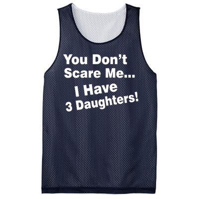 You Don't Scare Me I Have 3 Daughters Mesh Reversible Basketball Jersey Tank