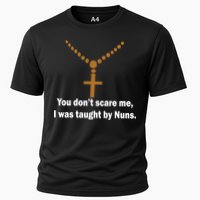 You Don't Scare Me I Was Taught By Nuns Performance Shirt