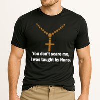 You Don't Scare Me I Was Taught By Nuns Performance Shirt