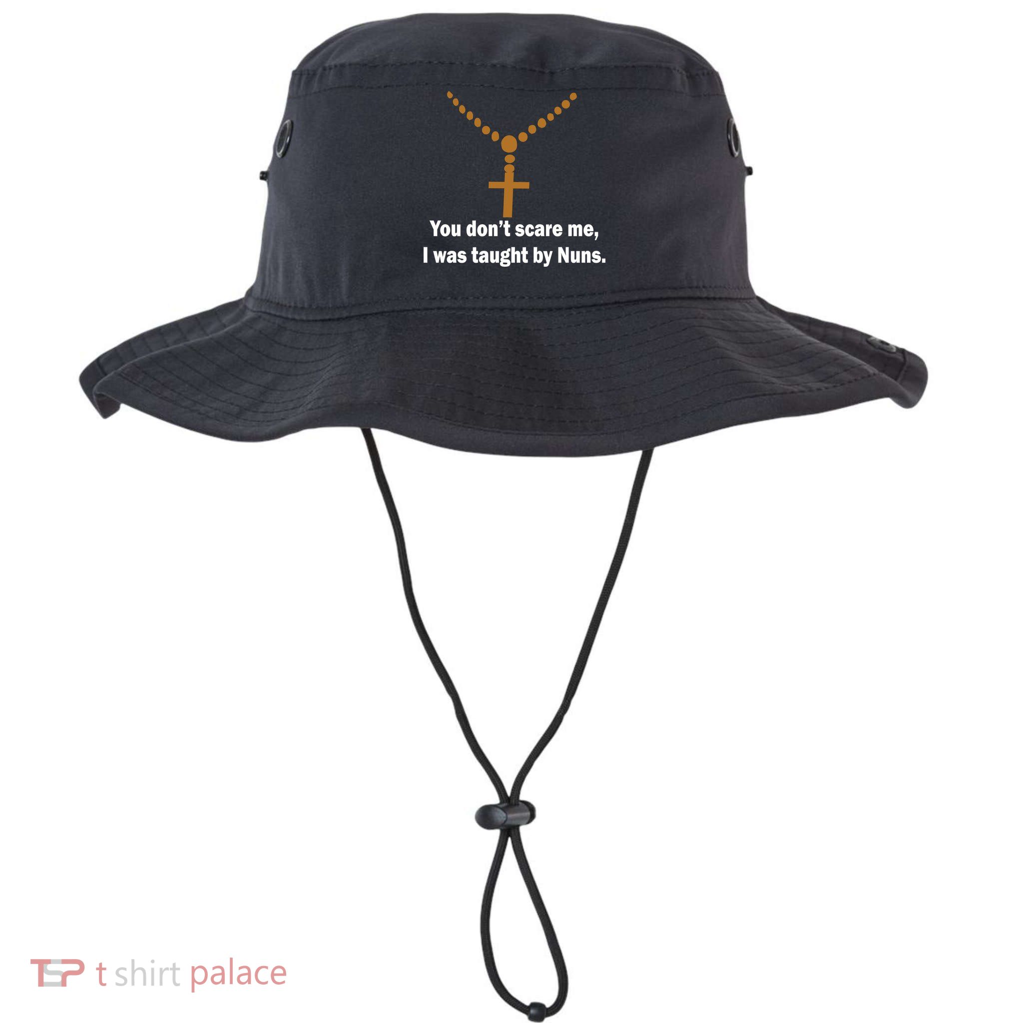 You Don't Scare Me I Was Taught By Nuns Bucket Hat