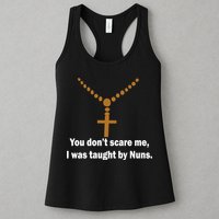 You Don't Scare Me I Was Taught By Nuns Womens Tank Top
