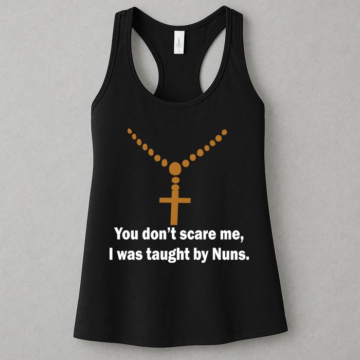 You Don't Scare Me I Was Taught By Nuns Womens Tank Top