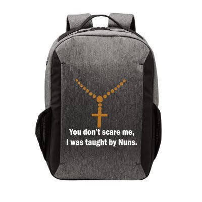 You Don't Scare Me I Was Taught By Nuns Vector Backpack
