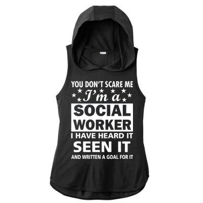 You Don't Scare Me Social Worker Ladies PosiCharge Tri-Blend Wicking Draft Hoodie Tank