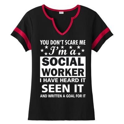 You Don't Scare Me Social Worker Ladies Halftime Notch Neck Tee