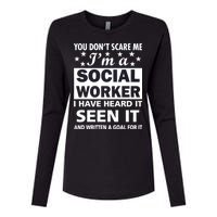 You Don't Scare Me Social Worker Womens Cotton Relaxed Long Sleeve T-Shirt