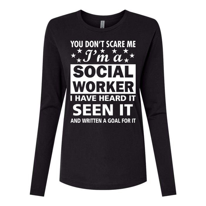 You Don't Scare Me Social Worker Womens Cotton Relaxed Long Sleeve T-Shirt