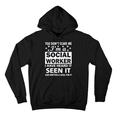 You Don't Scare Me Social Worker Hoodie