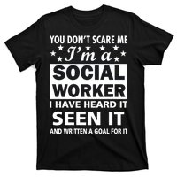 You Don't Scare Me Social Worker T-Shirt