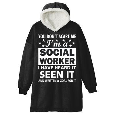 You Don't Scare Me Social Worker Hooded Wearable Blanket