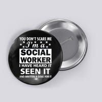 You Don't Scare Me Social Worker Button