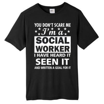 You Don't Scare Me Social Worker Tall Fusion ChromaSoft Performance T-Shirt