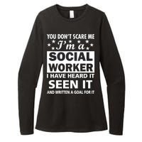 You Don't Scare Me Social Worker Womens CVC Long Sleeve Shirt