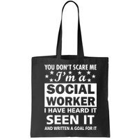 You Don't Scare Me Social Worker Bag