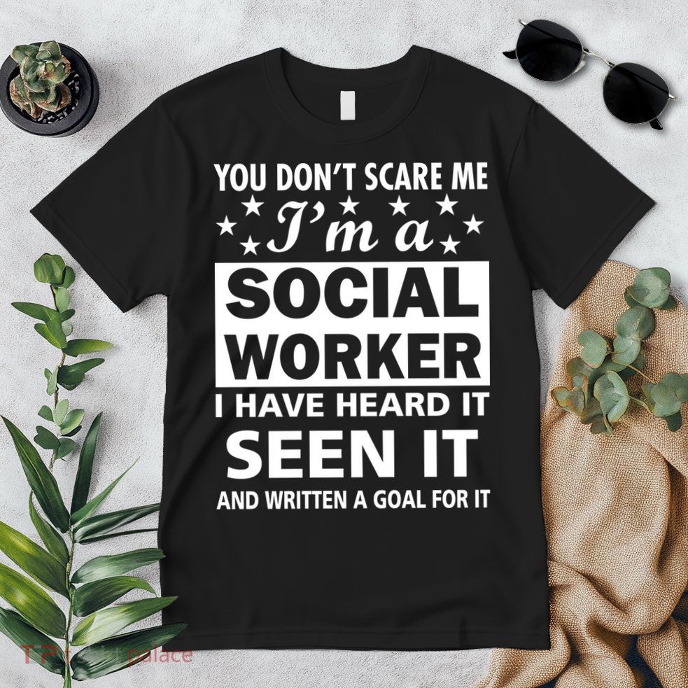 You Don't Scare Me Social Worker Premium T-Shirt