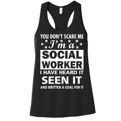 You Don't Scare Me Social Worker Women's Racerback Tank