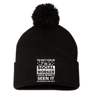 You Don't Scare Me Social Worker Pom Pom 12in Knit Beanie