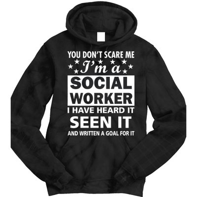 You Don't Scare Me Social Worker Tie Dye Hoodie