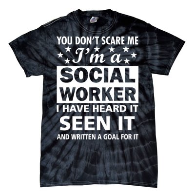 You Don't Scare Me Social Worker Tie-Dye T-Shirt