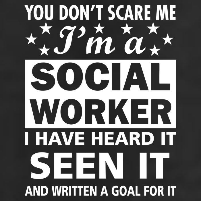 You Don't Scare Me Social Worker Golf Towel
