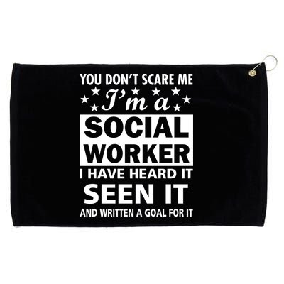 You Don't Scare Me Social Worker Grommeted Golf Towel