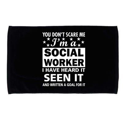 You Don't Scare Me Social Worker Microfiber Hand Towel