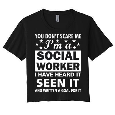 You Don't Scare Me Social Worker Women's Crop Top Tee