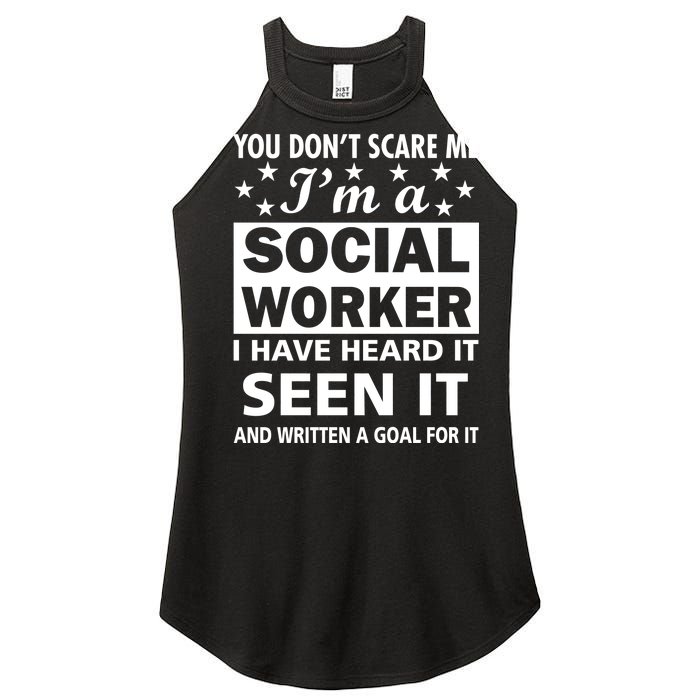 You Don't Scare Me Social Worker Women's Perfect Tri Rocker Tank