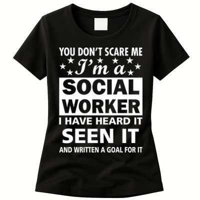 You Don't Scare Me Social Worker Womens T-Shirt