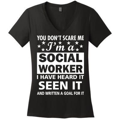 You Don't Scare Me Social Worker Women's V-Neck T-Shirt