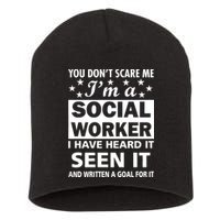 You Don't Scare Me Social Worker Short Acrylic Beanie