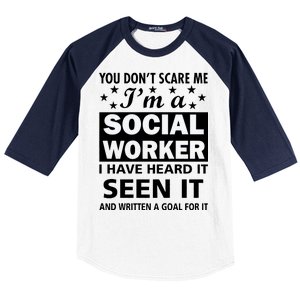 You Don't Scare Me Social Worker Baseball Sleeve Shirt