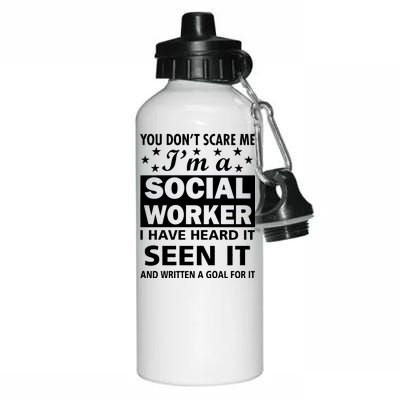 You Don't Scare Me Social Worker Aluminum Water Bottle