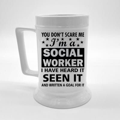 You Don't Scare Me Social Worker Beer Stein