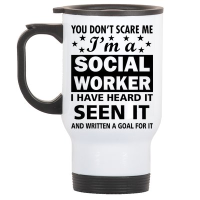 You Don't Scare Me Social Worker Stainless Steel Travel Mug