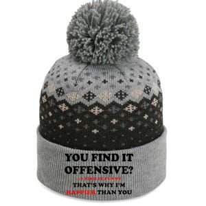 You Find It Offensive? I Find It Funny The Baniff Cuffed Pom Beanie