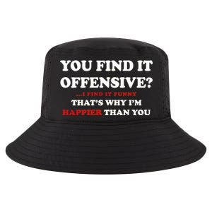 You Find It Offensive? I Find It Funny Cool Comfort Performance Bucket Hat