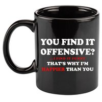 You Find It Offensive? I Find It Funny 11oz C Handle Ceramic Mug