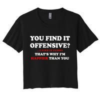 You Find It Offensive? I Find It Funny Crop Top