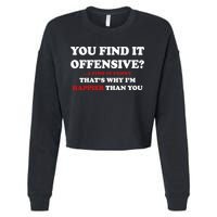 You Find It Offensive? I Find It Funny Cropped Pullover Crew