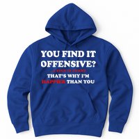 You Find It Offensive? I Find It Funny Hoodie
