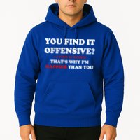 You Find It Offensive? I Find It Funny Hoodie