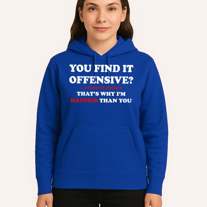 You Find It Offensive? I Find It Funny Hoodie