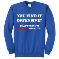 You Find It Offensive? I Find It Funny Sweatshirt
